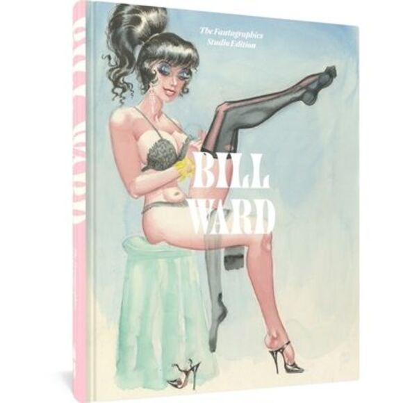 Bill Ward Other - Bill Ward: The Fantagraphics Studio Edition -- Bill Ward